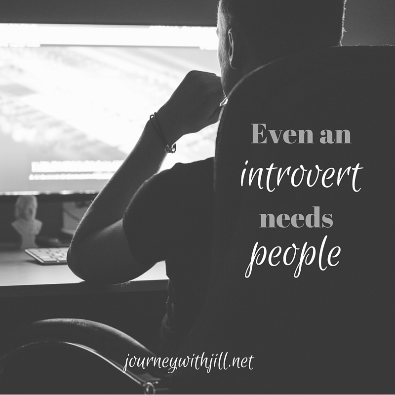 Even an Introvert Needs People | Journey with Jill