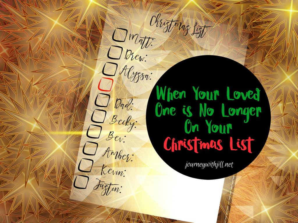 When Your Loved One is No Longer on Your Christmas List | Journey with Jill
