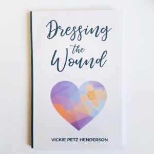 Dressing the Wound by Vickie Henderson